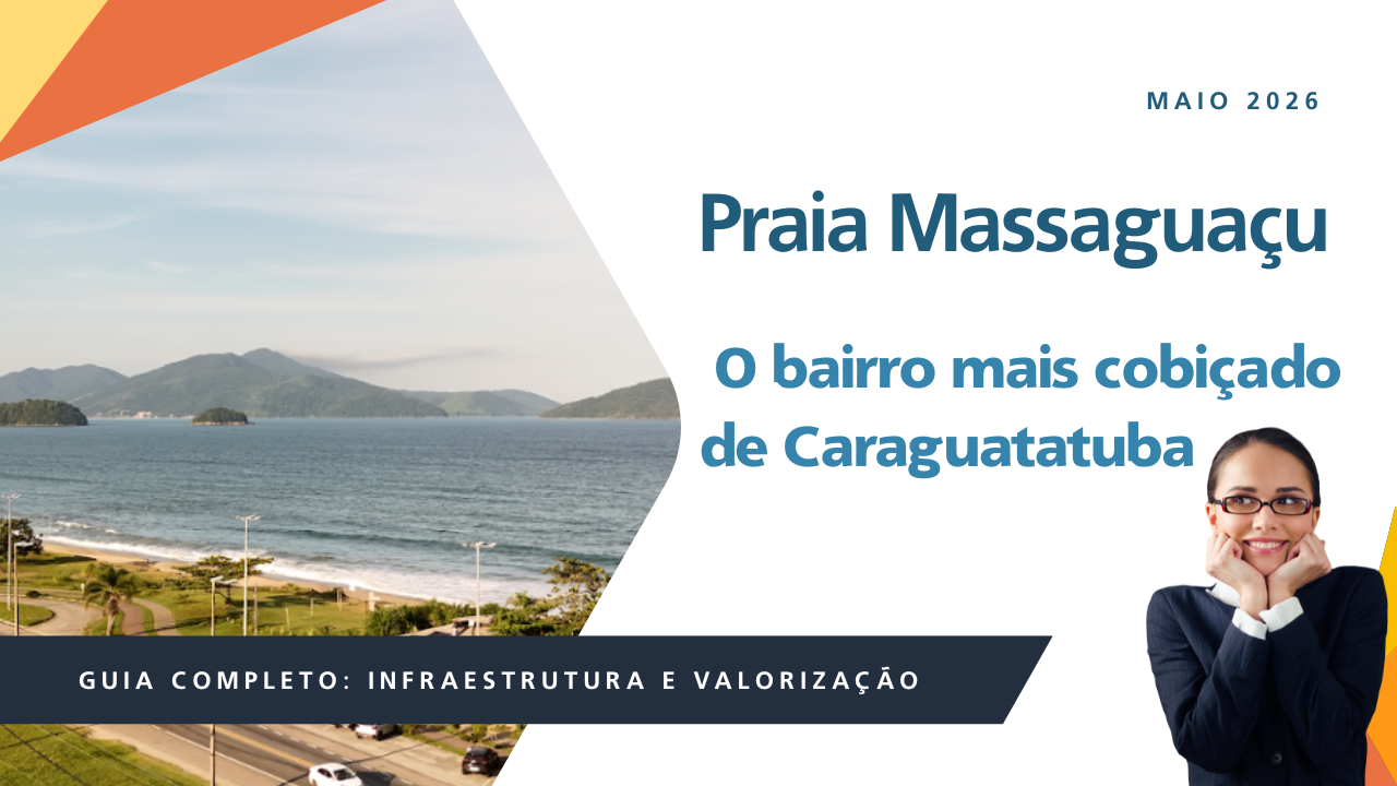 Praia Massaguaçu: guia completo do bairro mais cobiçado